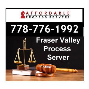 Fraser Valley Process Server - Process Serving Fraser Valley